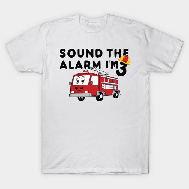 Sound the Alarm I'm 3 3rd Birthday Fireman Firetruck Boys T-Shirt by KB Badrawino